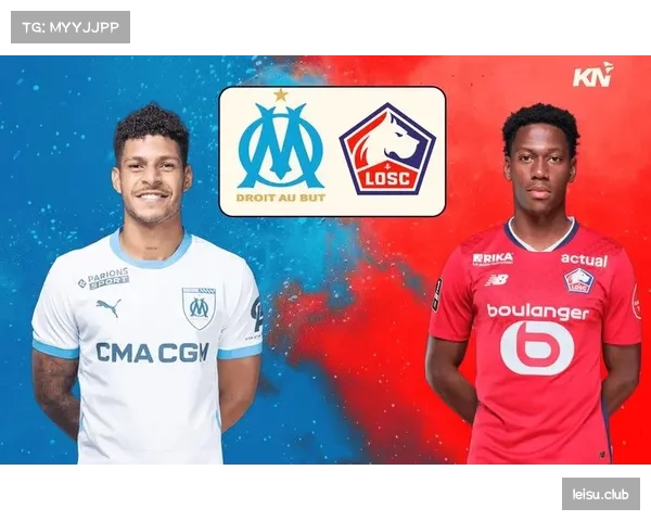 马赛vs里尔半场数据：控球率61%-39%，风格对决演变为攻防演练